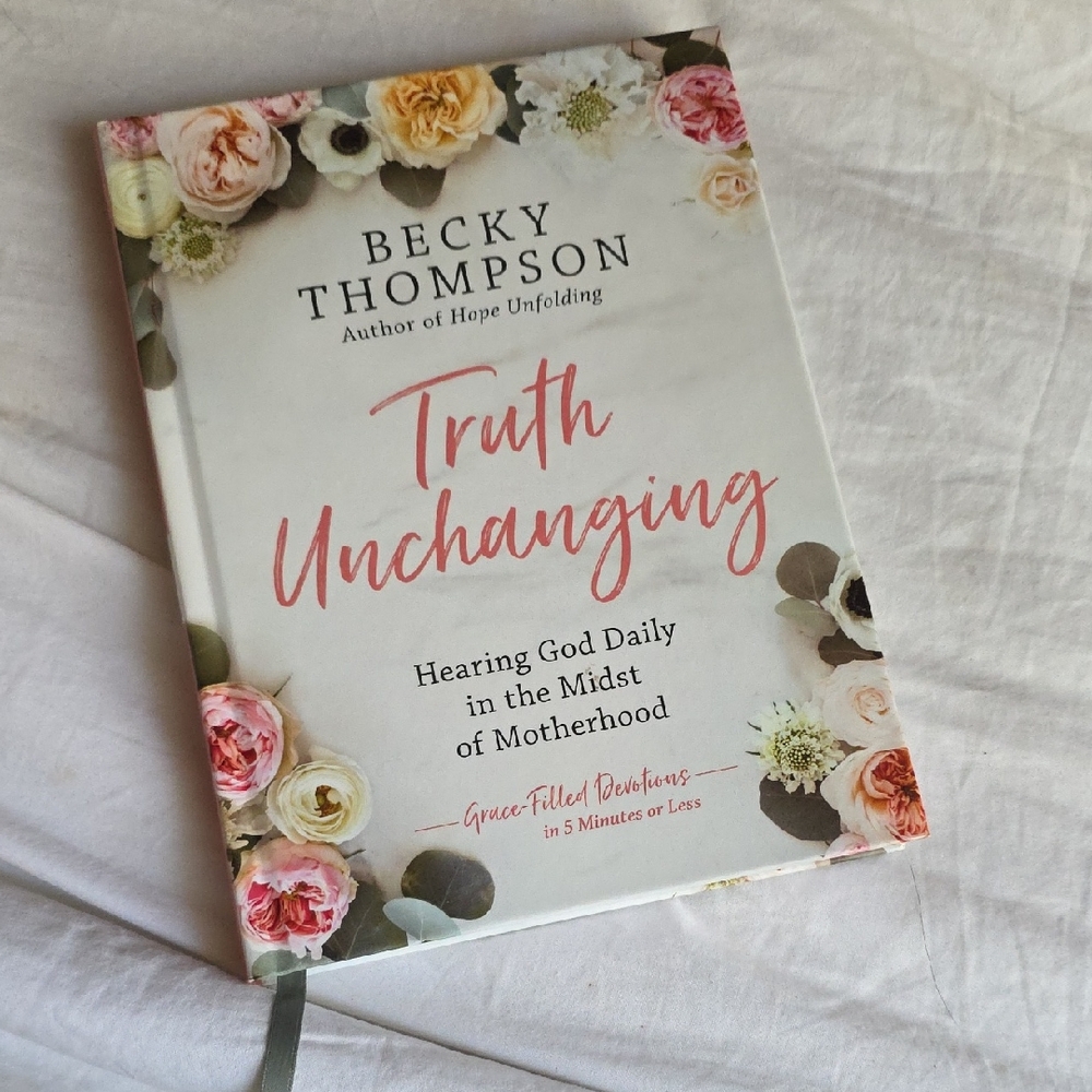 Truth Unchanging Book by Becky Thompson